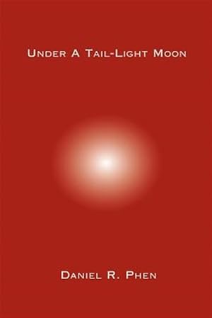 Imagen del vendedor de Under a Tail-light Moon a la venta por GreatBookPrices