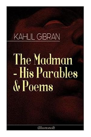 Immagine del venditore per The Madman - His Parables & Poems (Illustrated) venduto da GreatBookPrices