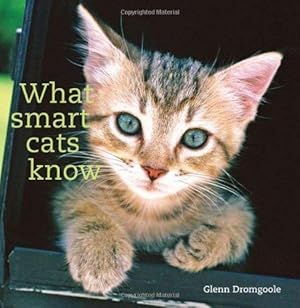 Bild des Verkufers fr What Smart Cats Know zum Verkauf von WeBuyBooks