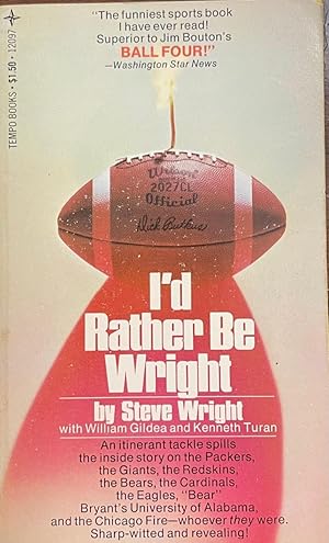 Image du vendeur pour I'd Rather Be Wright: Memoirs of an itinerant tackle mis en vente par Antique Mall Books