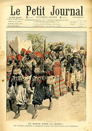 "LE PETIT JOURNAL N°905 du 22/3/1908" EN ROUTE POUR LE MAROC : Les tirailleurs sénégalais se prép...