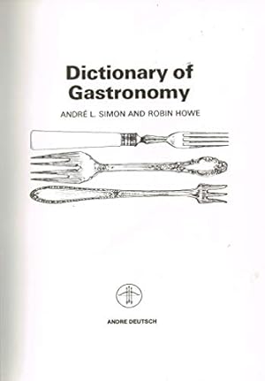 Image du vendeur pour Dictionary of Gastronomy mis en vente par WeBuyBooks