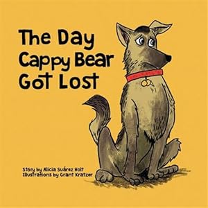 Imagen del vendedor de The Day Cappy Bear Got Lost a la venta por GreatBookPrices