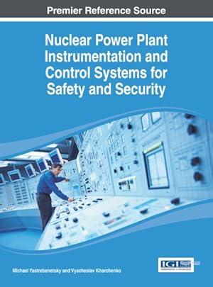 Seller image for Nuclear Power Plant Instrumentation and Control Systems for Safety and Security for sale by GreatBookPrices
