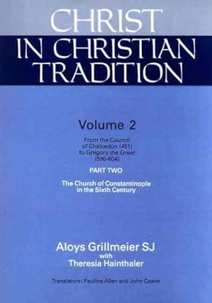 Seller image for Christ in Christian Tradition : From the Council of Chalcedon (451) to Gregory the Great (590 - 604, for sale by GreatBookPrices
