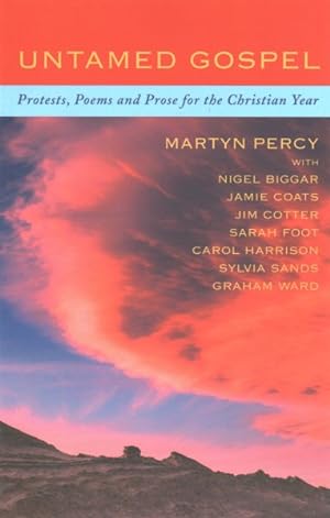 Immagine del venditore per Untamed Gospel : Reflections, Poems and Prayers for the Christian Year venduto da GreatBookPrices