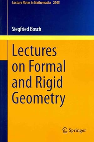 Seller image for Lectures on Formal and Rigid Geometry for sale by GreatBookPrices