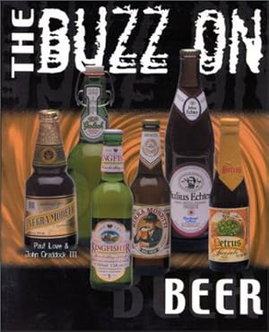 Imagen del vendedor de The Buzz on Beer a la venta por 2nd Life Books