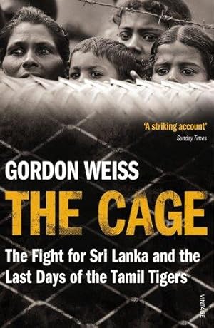 Immagine del venditore per The Cage: The fight for Sri Lanka & the Last Days of the Tamil Tigers venduto da WeBuyBooks