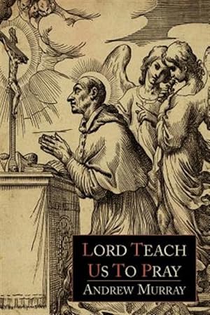 Seller image for Lord, Teach Us to Pray for sale by GreatBookPrices