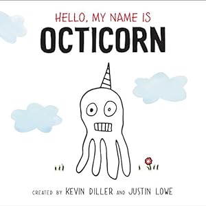 Bild des Verkufers fr Hello, My Name Is Octicorn zum Verkauf von ICTBooks