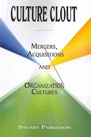 Immagine del venditore per Culture Clout : Mergers, Acquisitions and Organization Cultures venduto da GreatBookPrices