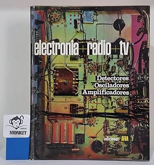 Imagen del vendedor de Electronia. Radio. Tv. Tomo III. Detectores. Osciladores. Amplificadores a la venta por MONKEY LIBROS
