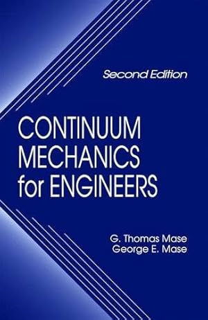 Imagen del vendedor de Continuum Mechanics for Engineers, 2nd Edition (Computational Mechanics and Applied Analysis) a la venta por 2nd Life Books