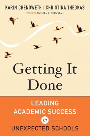 Seller image for Getting It Done : Leading Academic Success in Unexpected Schools for sale by GreatBookPricesUK