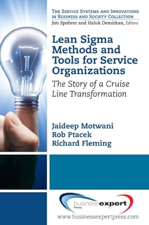 Immagine del venditore per Lean Sigma Methods and Tools for Service Organizations : The Story of a Cruise Line Transformation venduto da GreatBookPrices