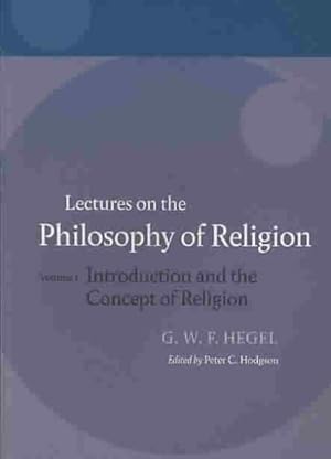 Image du vendeur pour Lectures on the Philpsophy of Religion : Introduction and the Concept of Religion mis en vente par GreatBookPrices