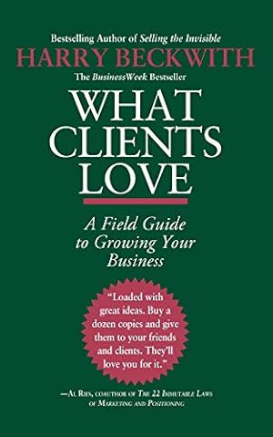 Seller image for What Clients Love: A Field Guide to Growing Your Business for sale by ZBK Books
