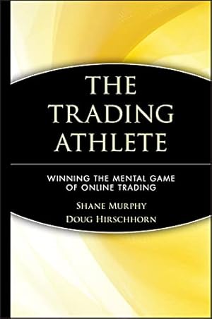 Seller image for The Trading Athlete: Winning the Mental Game of Online Trading for sale by ZBK Books