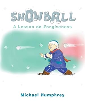 Seller image for Snowball: A Lesson on Forgiveness for sale by GreatBookPrices