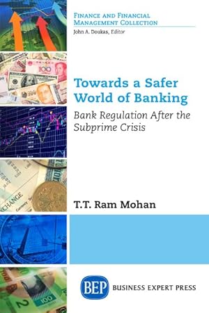 Imagen del vendedor de Towards a Safer World of Banking : Bank Regulation After the Subprime Crisis a la venta por GreatBookPrices