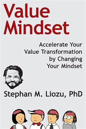 Imagen del vendedor de Value Mindset: Accelerate Your Value Transformation by Changing Your Mindset a la venta por GreatBookPrices