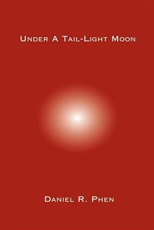 Imagen del vendedor de Under a Tail-light Moon a la venta por GreatBookPrices