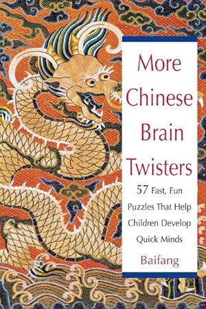 Seller image for More Chinese Brain Twisters : 57 Fast, Fun Puzzles That Help Children Develop Quick Minds for sale by GreatBookPrices