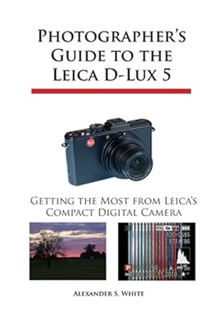 Immagine del venditore per Photographer's Guide To The Leica D-Lux 5 venduto da GreatBookPrices