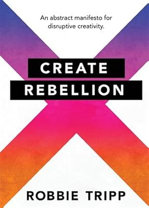 Seller image for Create Rebellion for sale by GreatBookPrices