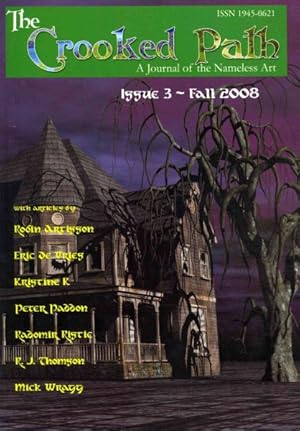 Imagen del vendedor de Crooked Path, Issue 3-Fall 2008 : A Journal of the Nameless Art a la venta por GreatBookPrices