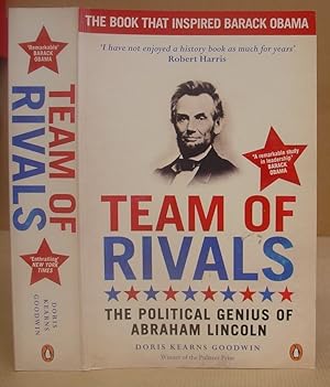 Team Of Rivals - The Political Genius Of Abraham Lincoln