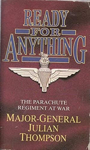 Imagen del vendedor de Ready for Anything: Parachute Regiment at War, 1940-82 a la venta por WeBuyBooks