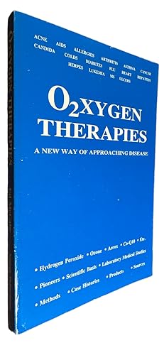 Imagen del vendedor de O2xygen Therapies: A New Way of Approaching Disease a la venta por First Coast Books