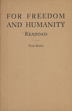 Seller image for For Freedom and Humanity Readings, First Series [Dedicated to the Outh of America Who Go Forth to Serve the Cause of Democracy in the World. ] for sale by Bookshelf of Maine