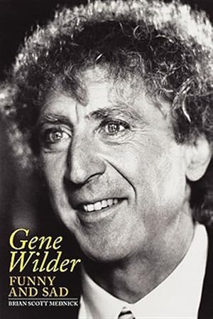 Seller image for Gene Wilder: Funny and Sad for sale by GreatBookPrices