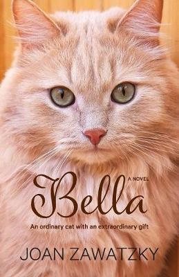 Image du vendeur pour Bella: An ordinary cat with an extraordinary gift mis en vente par GreatBookPrices