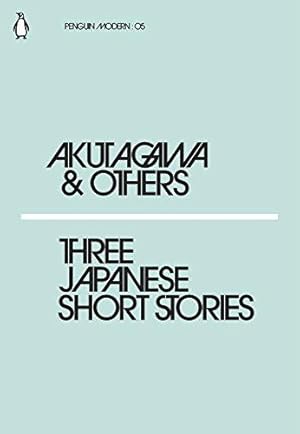 Imagen del vendedor de Three Japanese Short Stories: Akutagawa and Others (Penguin Modern) a la venta por WeBuyBooks 2
