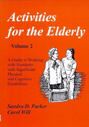 Immagine del venditore per Activities for the Elderly : A Guide to Working With Residents With Significant Physical and Cognitive Hisabilities venduto da GreatBookPrices