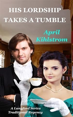 Seller image for His Lordship Takes a Tumble : A Short Regency Novella for sale by GreatBookPrices