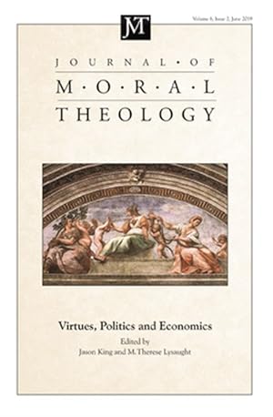 Immagine del venditore per Journal of Moral Theology : Virtues, Politics and Economics venduto da GreatBookPrices