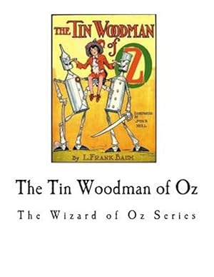 Imagen del vendedor de Tin Woodman of Oz : The Wizard of Oz Series a la venta por GreatBookPrices