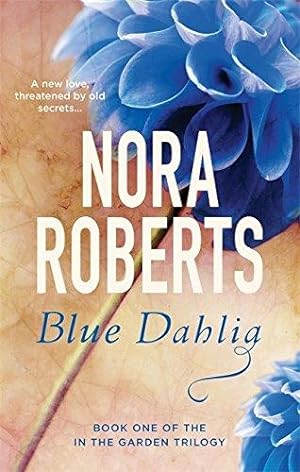 Bild des Verkufers fr Blue Dahlia: Number 1 in series (In the Garden Trilogy) zum Verkauf von WeBuyBooks