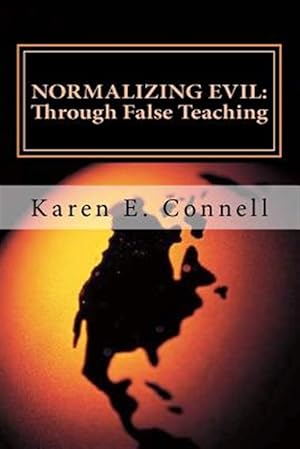 Imagen del vendedor de Normalizing Evil Through False Teaching a la venta por GreatBookPrices