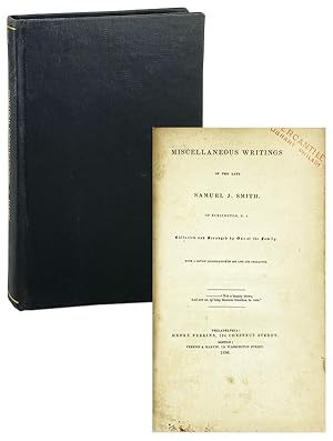 Miscellaneous Writings of the Late Samuel J. Smith, of Burlington, N.J.