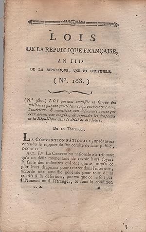 Seller image for Lois de la Rpublique Franaise, an III de la Rpublique, une et indivisible - Loi portant amnistie en faveur des militaires qui ont quitt leur corps pour rentrer dans l'intrieur, & injonction aux dfenseurs autres que ceux absens par congs, de rejoindre les drapeaux de la Rpublique dans le dlai de dix jours. - Loi interprtative de celle du 23 Messidor, relative aux assignats portant des empreintes extrieures de royaut. - Loi qui autorise l'mission des assignats de deux mille livres, pour l'change  bureau ouvert de ceux de dix mille livres. - Loi qui ordonne la clbration de l'anniversaire du 10 aot dans toutes les communes de la Rpublique & aux armes. - Loi qui suspend l'excution ., relatives au Divor for sale by PRISCA