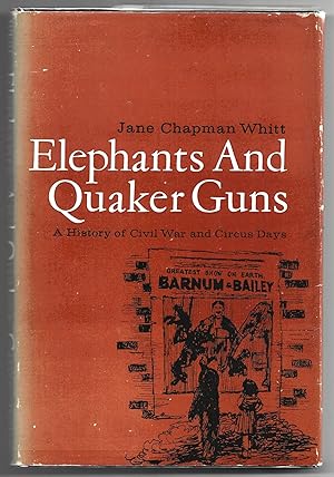 Elephants and Quaker Guns; A History of Civil War and Circus Days