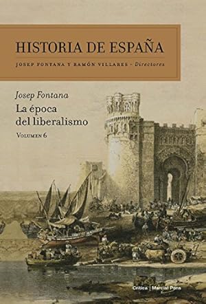 Bild des Verkufers fr La época del liberalismo : historia de España 6 zum Verkauf von WeBuyBooks