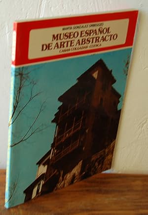Imagen del vendedor de MUSEO ESPAOL DE ARTE ABSTRACTO. Casas colgadas- Cuenca a la venta por EL RINCN ESCRITO