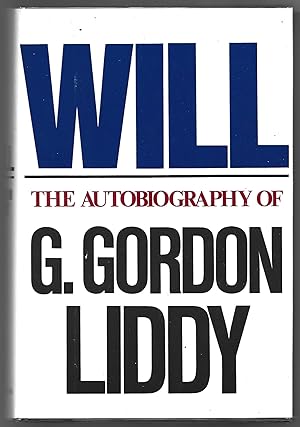 Bild des Verkufers fr Will; The Autobiography of G. Gordon Liddy zum Verkauf von Evening Star Books, ABAA/ILAB